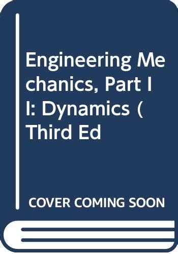 Engineering Mechanics Dynamics , Part II