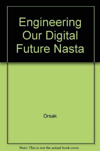 Engineering Our Digital Future