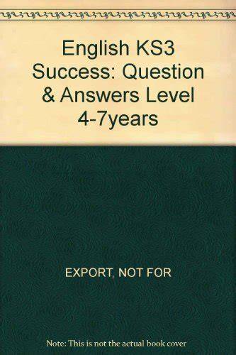 English KS3 Success: Question & Answers Level 4-7years
