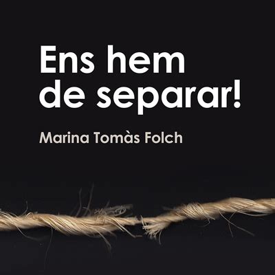 Ens hem de separar!