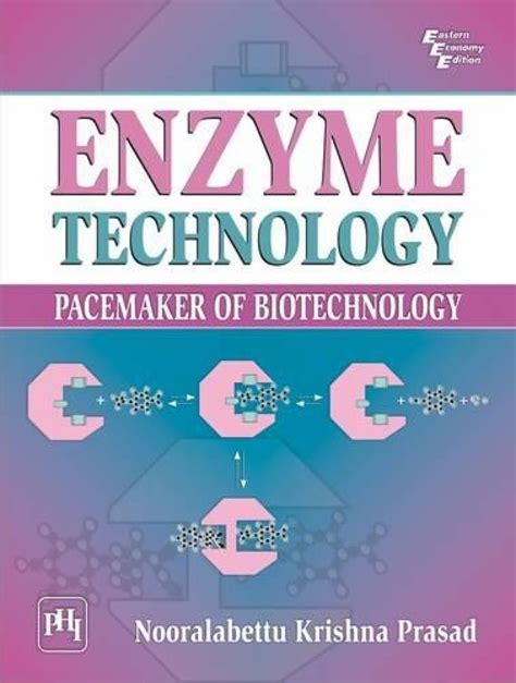 Enzyme Technology - Pacemaker of Biotechnology