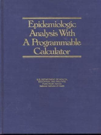 Epidemiologic Analysis with a Programmable Calculator