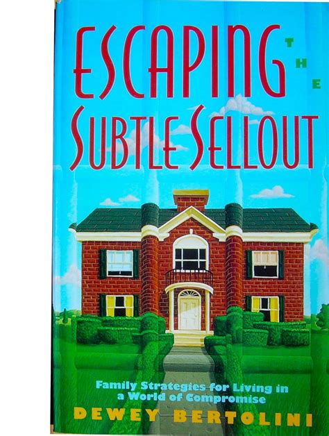 Escaping the Subtle Sellout