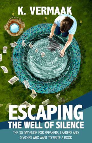 Escaping the Well of Silence