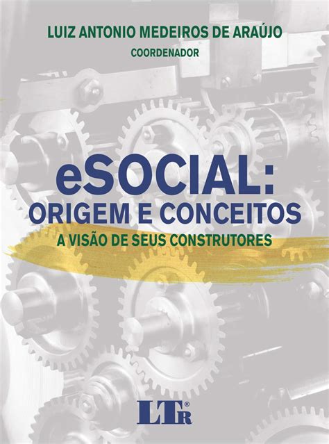 Esocial. Origem e Conceitos