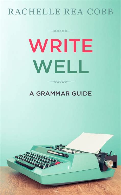 Essential Grammar: A Write It Well Guide
