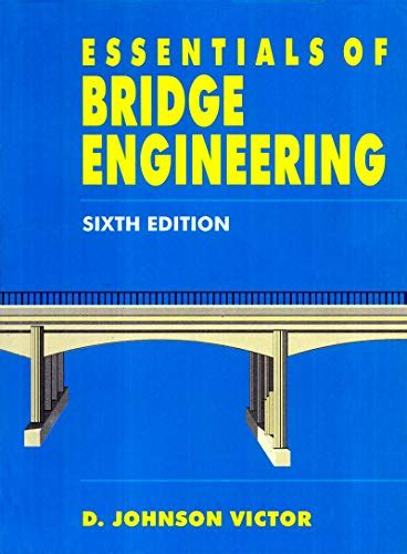 Essentials of Bridge Engineering