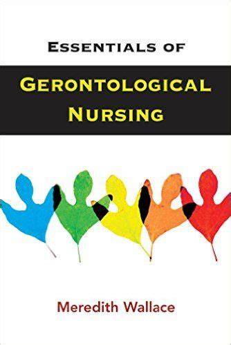 Essentials of Gerontological Nursing