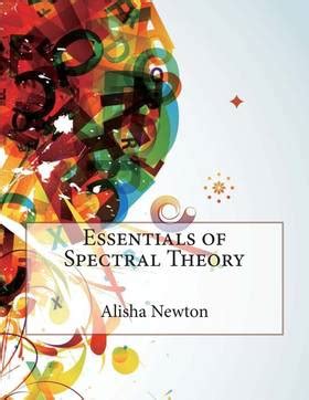 Essentials of Spectral Theory