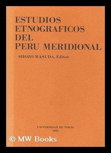 Estudios Etnograficos del Peru Meridional