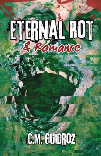 Eternal Rot and Romance