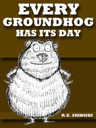 Every Groundhog Has Its Day