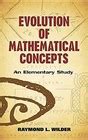 Evolution of mathematical concepts;: An elementary study