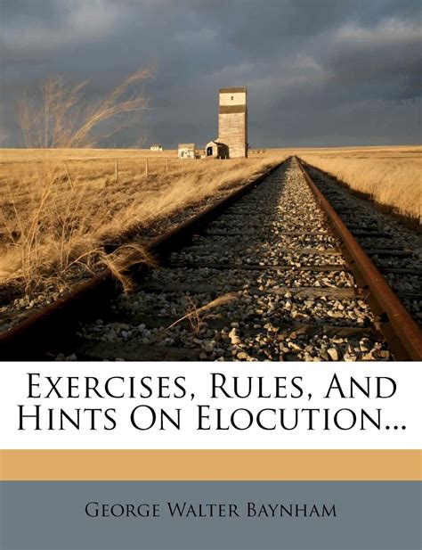 Exercises, Rules, and Hints on Elocution...