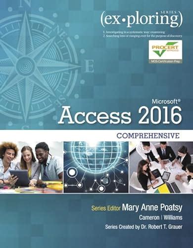 Exploring Microsoft Access 2016, Comprehensive