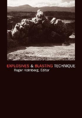 Explosives and Blasting Technique