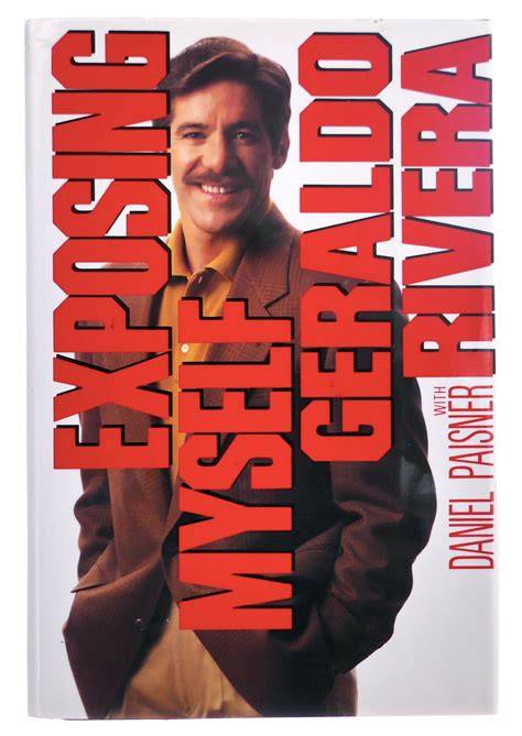 Exposing Myself Geraldo Rivera