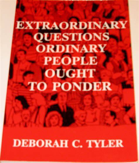 Extraordinary Questions Ordinary People Ought to Ponder