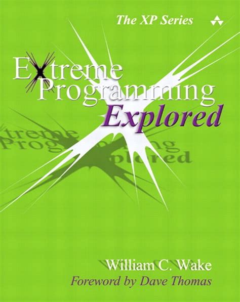 Extreme Programming Explored (Xp Series)