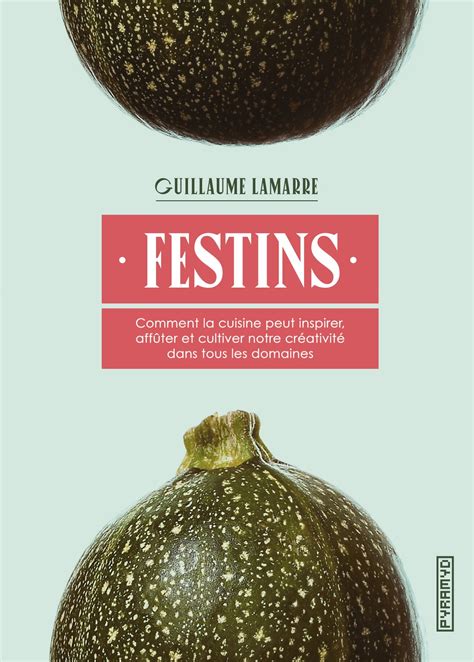 FESTINS - COMMENT LA CUISINE P