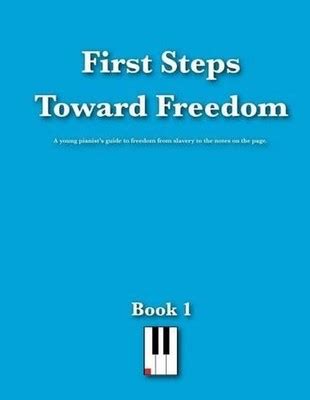 FIRST STEPS OF FREEDOM