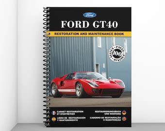 FORD GT40: MAINTENANCE AND RESTORATION BOOK