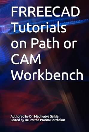 FRREECAD Tutorials on Path or CAM Workbench