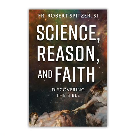Faith Science and Reason