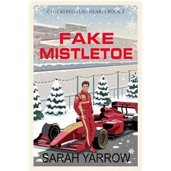 Fake Mistletoe (Checkered Flag Hearts Book 2)