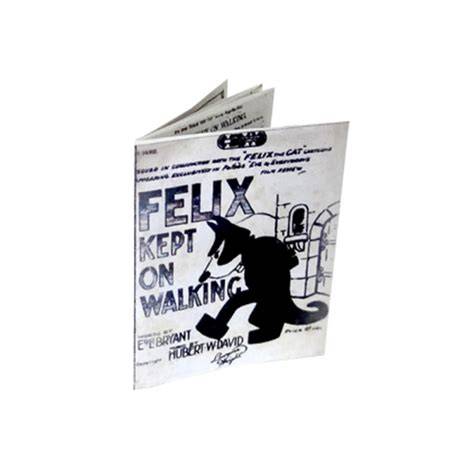 Felix Kept on Walking
