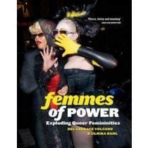 Femmes of Power: Exploding Queer Femininities