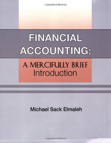 Financial Accounting: A Mercifully Brief Introduction