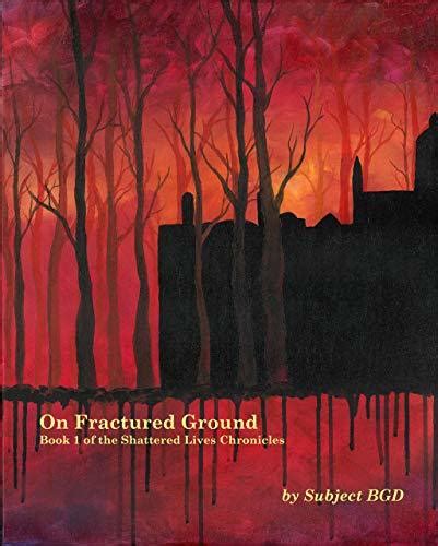 Fractured Ground