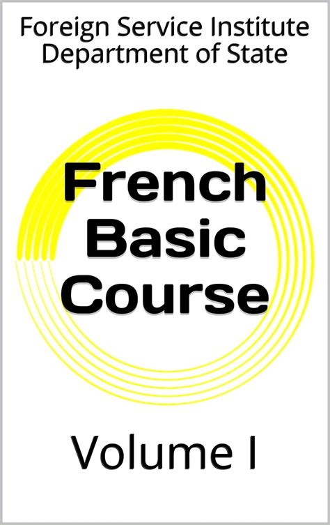 French Basic Course: Volume I (Language)