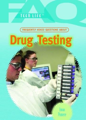 Frequently Asked Questions about Drug Testing