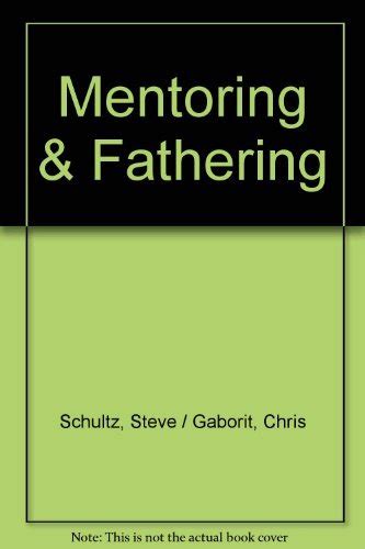 From Mentoring To Fathering