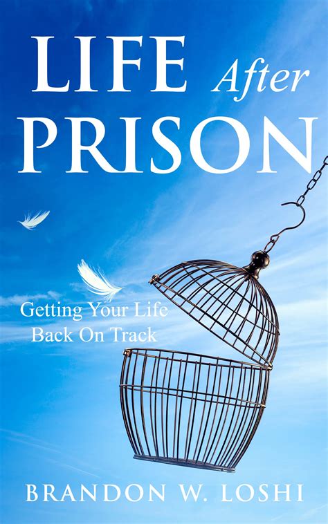 From Prison to Life