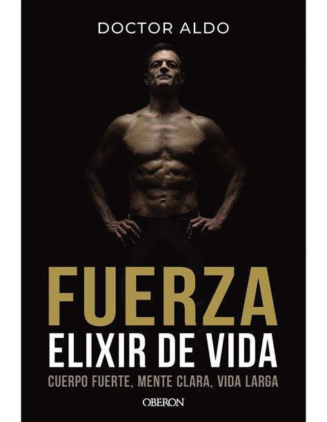 Fuerza. Elixir de vida