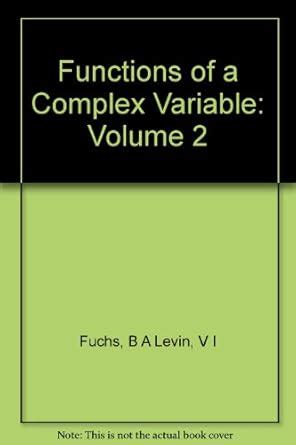 Functions of a Complex Variable, Volume II