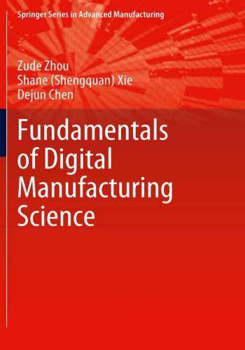 Fundamentals of Digital Manufacturing Science