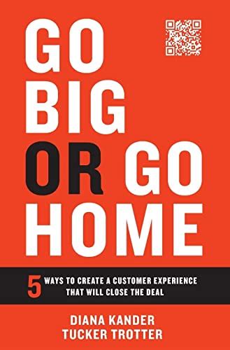GO BIG OR...GO HOME!