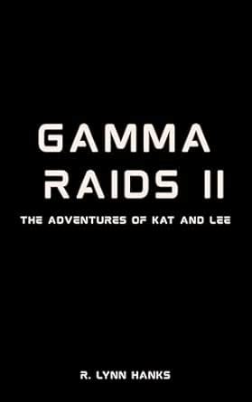 Gamma Raids II