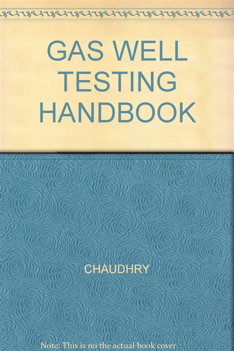 Gas Well Testing Handbook
