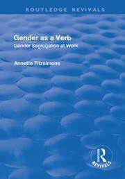 Gender As a Verb: Gender Segregation at Work
