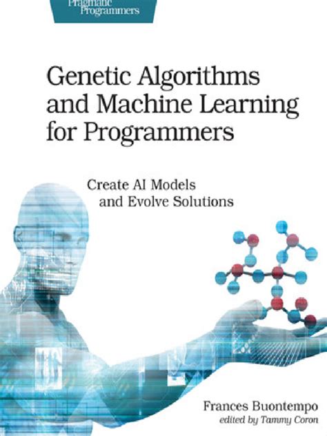 Genetic Algorithms and Machine Learning for Programmers