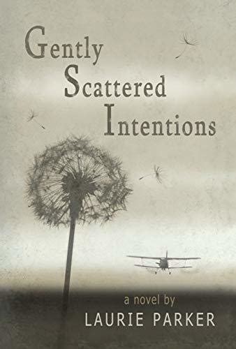 Gently Scattered Intentions