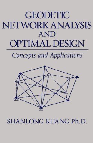 Geodetic Network Analysis and Optimal Design
