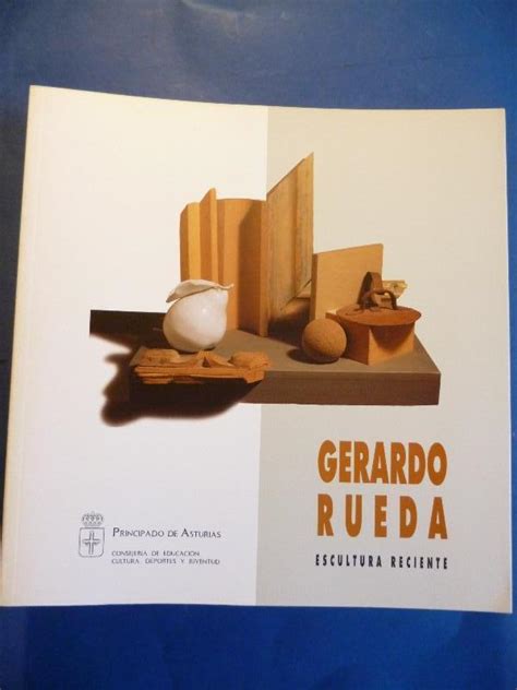 Gerardo Rueda. Escultura Reciente