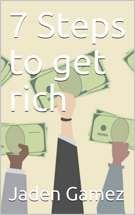 Get Rich in Seven Easy-ish Steps!