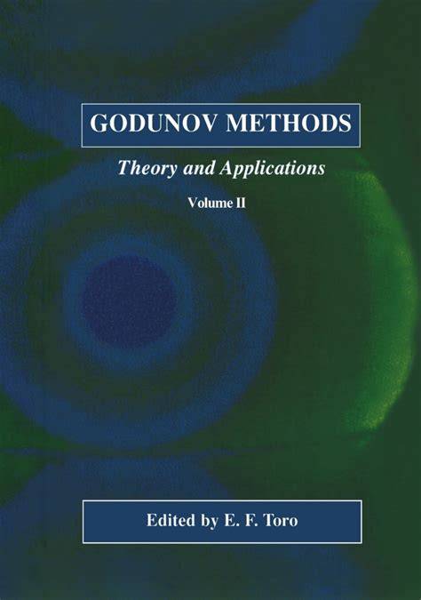 Godunov Methods: Theory and Applications